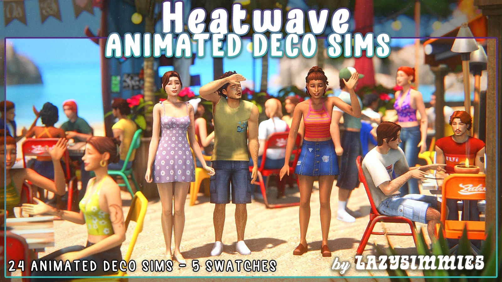 Heatwave Animated Deco Sims by lazysimmies – Sims 4 CC summer animated decor sims